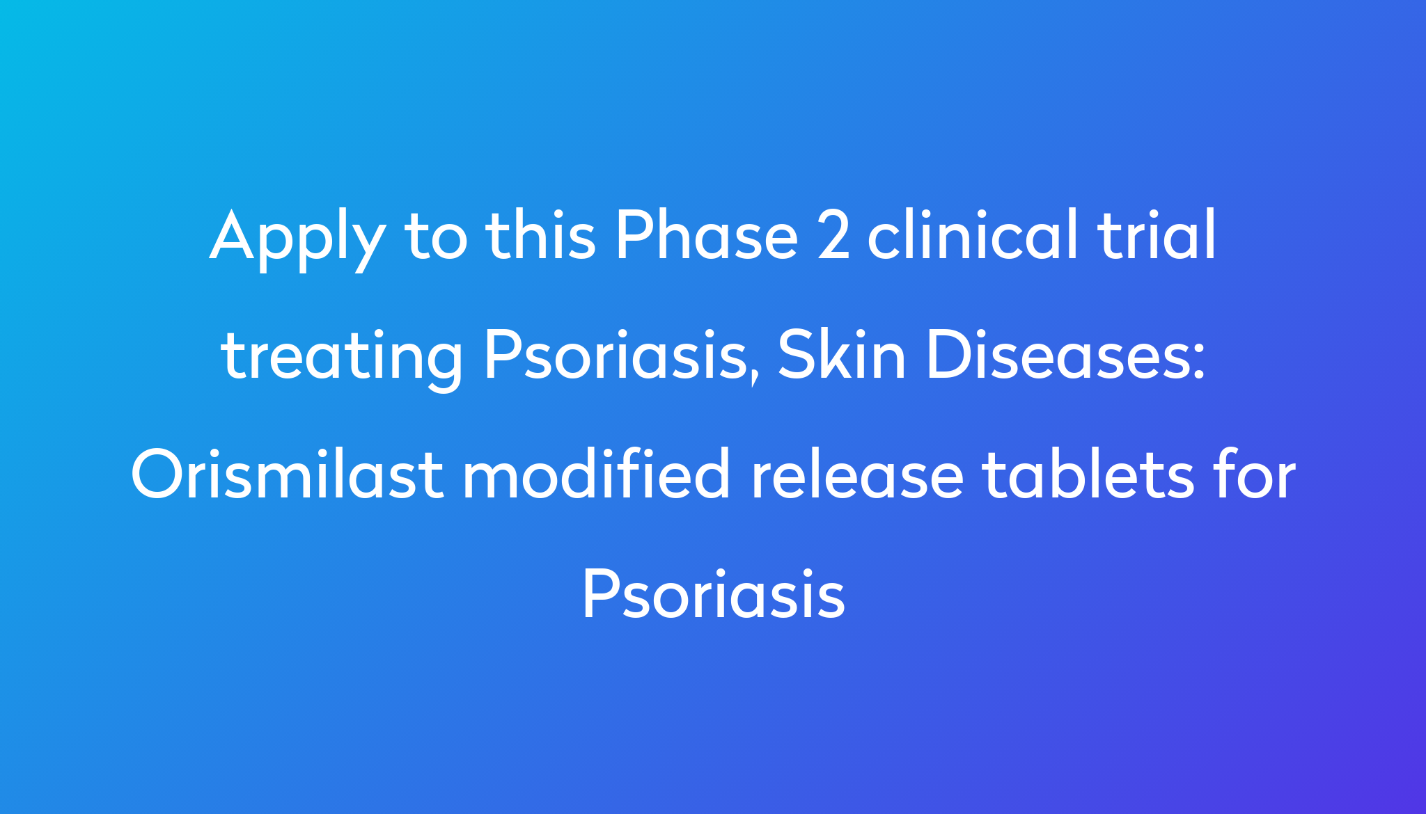 orismilast-modified-release-tablets-for-psoriasis-clinical-trial-2023